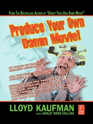 cover image of Produce Your Own Damn Movie!